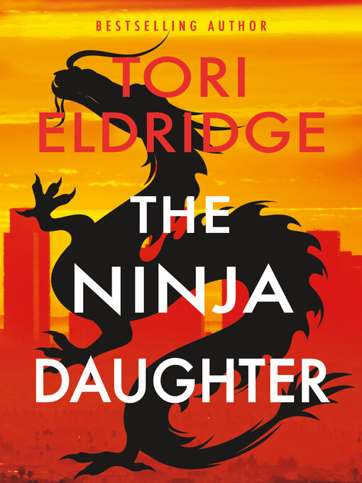 Title details for The Ninja Daughter by Tori Eldridge - Available